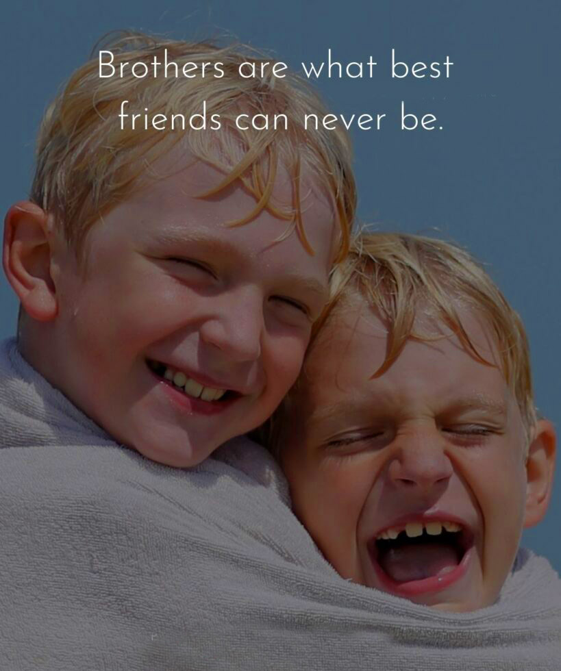 2 Brothers Quotes