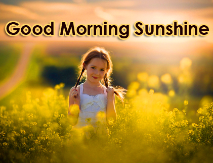 Cute Girl in Sunshine with Good Morning Sunshine Wish