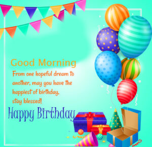 36+ Good Morning Happy Birthday Wishes | Good Morning and Happy ...