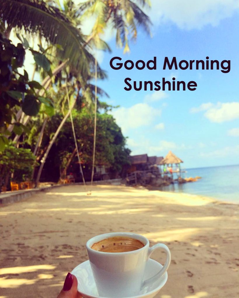 Good Morning Sunshine Wish with Coffee on Beach