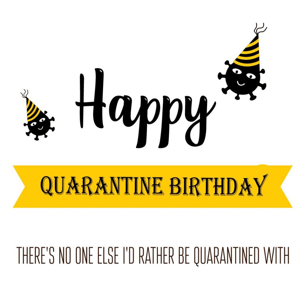 Happy-Quarantine-Birthday-for-Lockdown