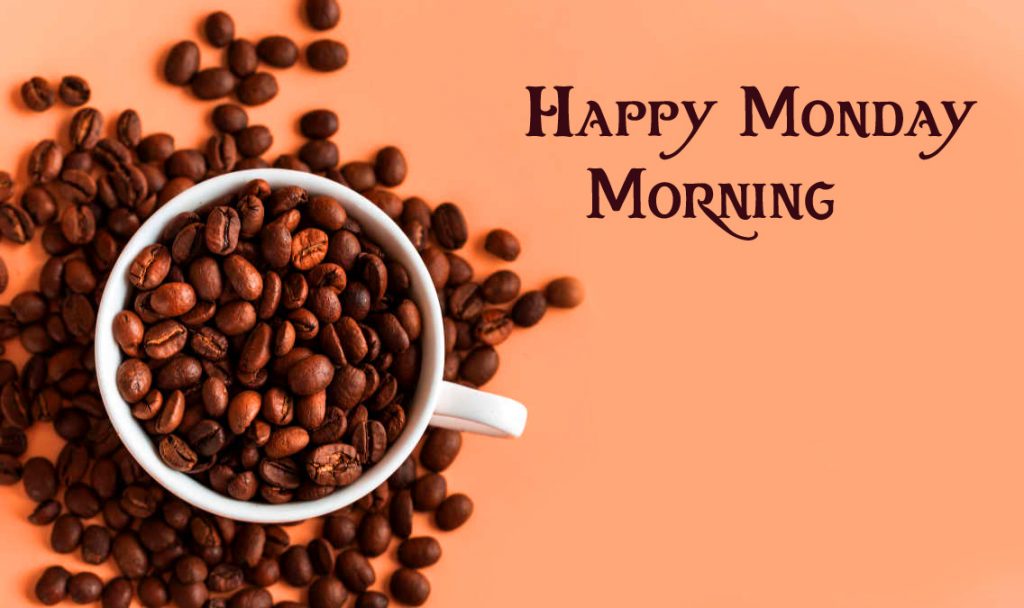 Coffee Beans Happy Monday Morning Image