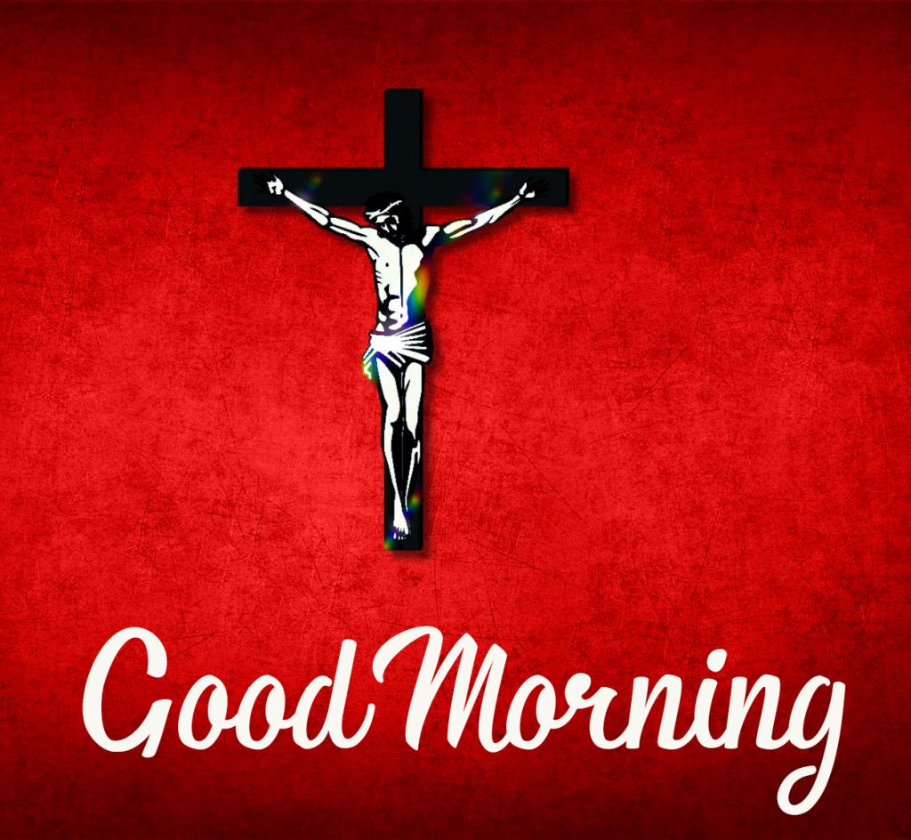 Cross Jesus Good Morning Pic