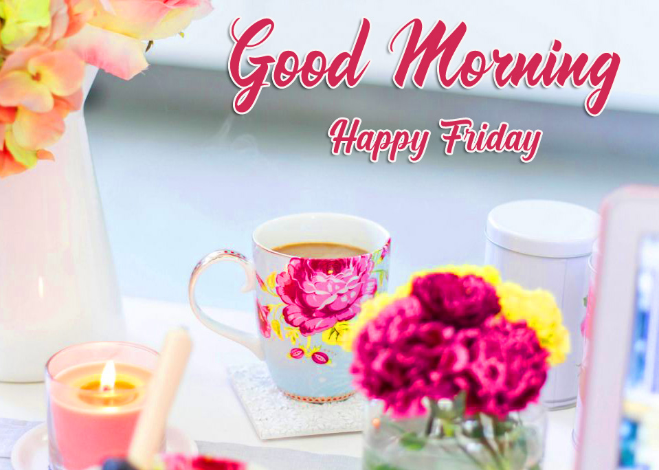 Tea-Cup-with-Flowers-and-Good-Morning-Happy-Friday-Wish