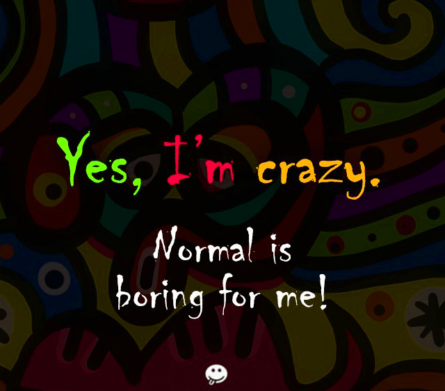 Normal is Boring Whatsapp Dp Picture