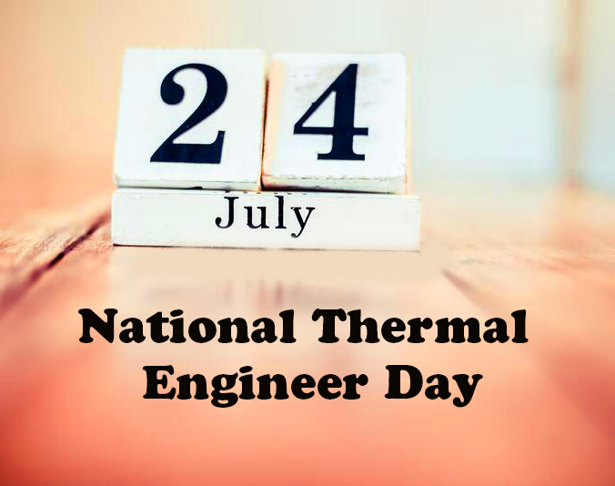 Latest 24th July National Thermal Engineer Day Images